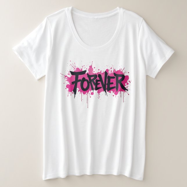 Graffiti Hot Pink "FOREVER" Große Größe T-Shirt (Design vorne)