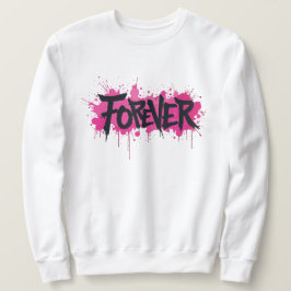 Graffiti Hot Pink "FOREVER" Sweatshirt