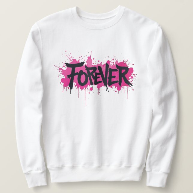 Graffiti Hot Pink "FOREVER" Sweatshirt (Design vorne)
