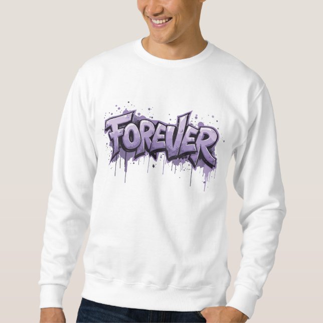 Graffiti Lavendel Unendlichkeit "FOREVER" Sweatshirt (Vorderseite)