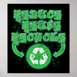 Graffiti Reduce Wiederverwendung Gerecycelt Poster