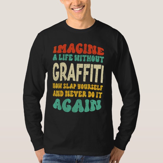Graffiti-Zitat für Graffiti T-Shirt (Vorderseite)