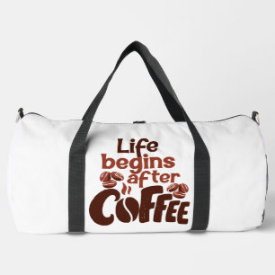 Grafik 'Das Leben beginnt nach dem Kaffee' Duffle Bag