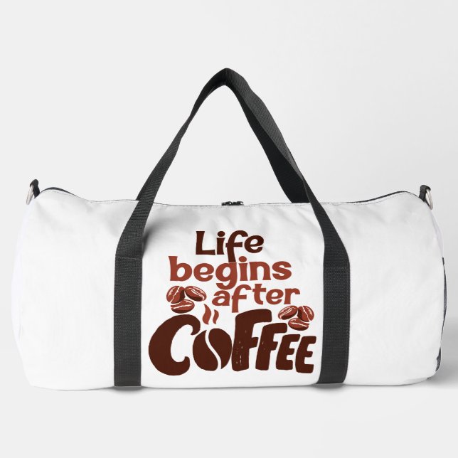 Grafik 'Das Leben beginnt nach dem Kaffee' Duffle Bag (Vorderseite)