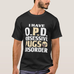 Grafik des Mops Ich habe eine obsessive Möpse T-Shirt