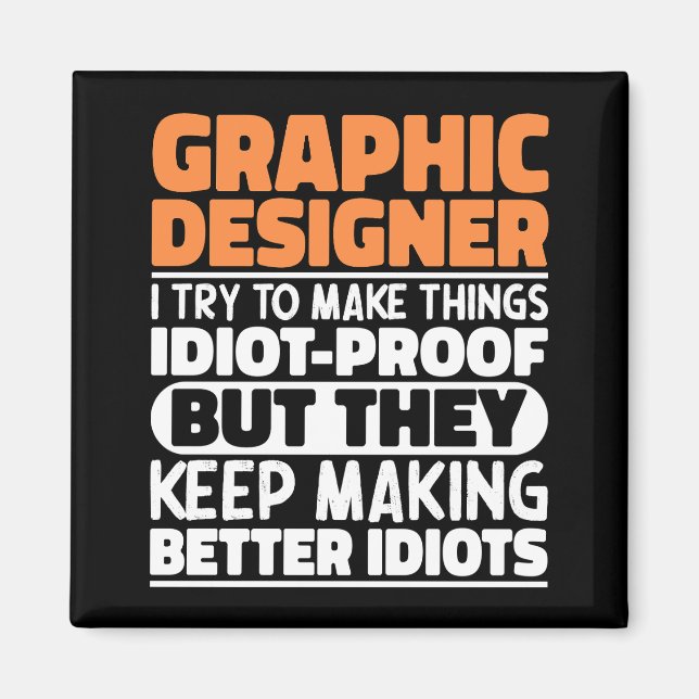 Grafik-Designer Ich versuche, Dinge lustiges Spric Magnet (Vorne)
