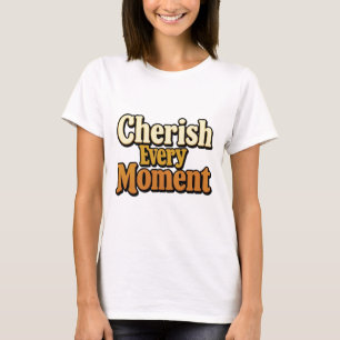 Grafik-T-Shirt "Jeden Moment schätzen" T-Shirt