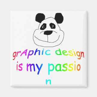 Grafikdesign ist mein Passion Magnet