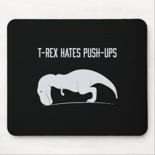 Grafischer T-Rex hasst Liegestütze Lustiges Gym Tr Mousepad
