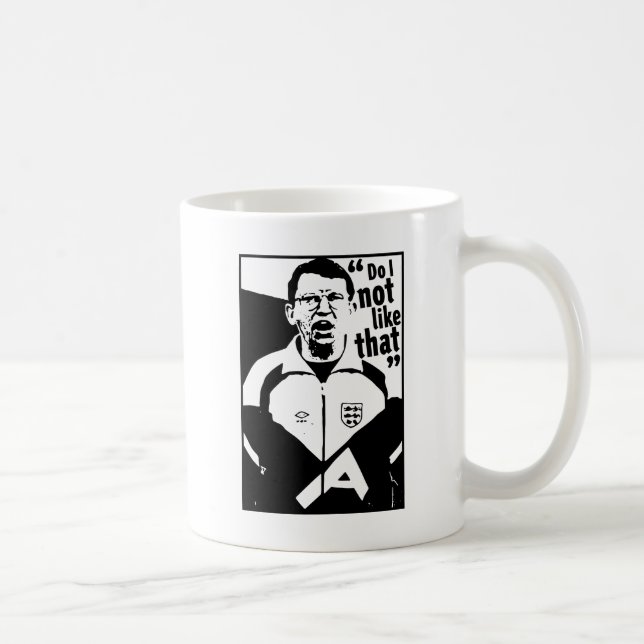 Graham Taylor - "tun I nicht wie diese" Tasse (Rechts)