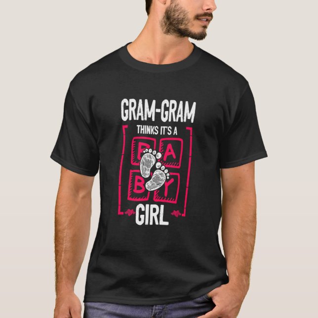 Gram Gram Thinks It's a Girl Gender Reveal   Baby  T-Shirt (Vorderseite)