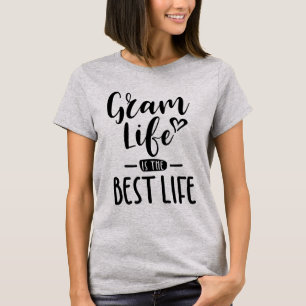 Gram Life ist das beste Leben für Oma-Geschenke T-Shirt