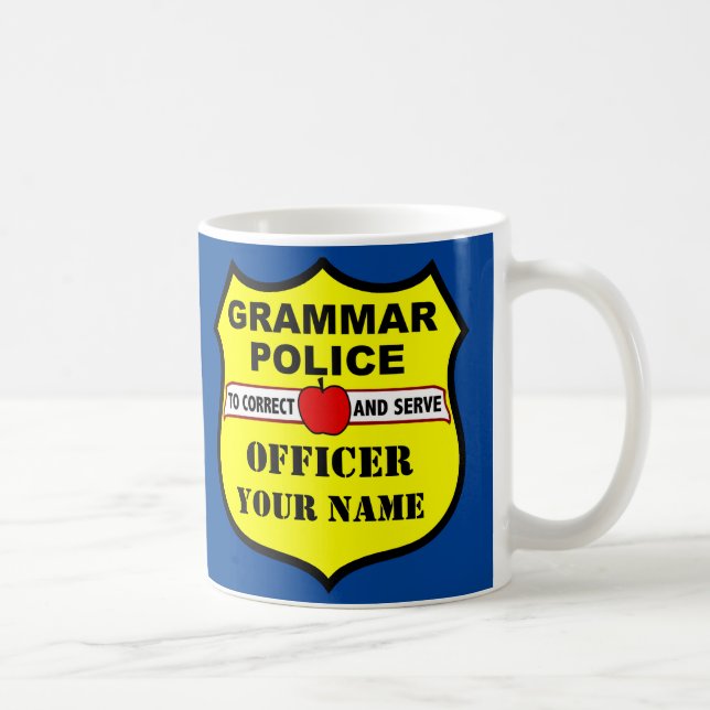 Grammar Police Anpassbare Lehrer-Tasse Kaffeetasse (Rechts)