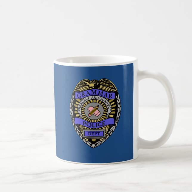 Grammar Police Dept Badge Pencil Eraser Tasse (Rechts)