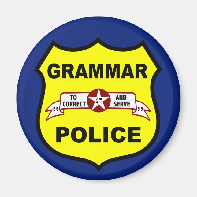 Grammar Police Round Magnet (Vorne)