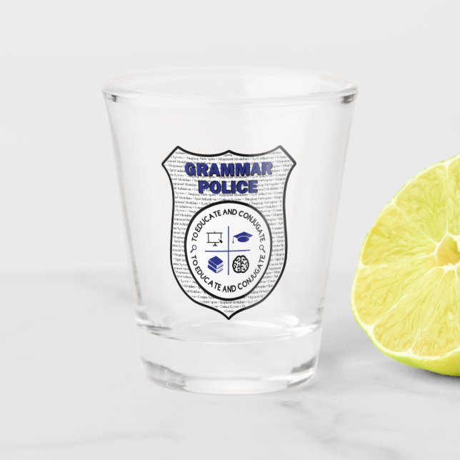 Grammar Police Shot Glass Schnapsglas (Vorderseite)