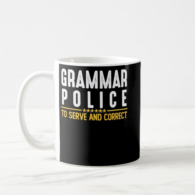 Grammar Police To Serve And Correct Sweatshirt Kaffeetasse (Links)