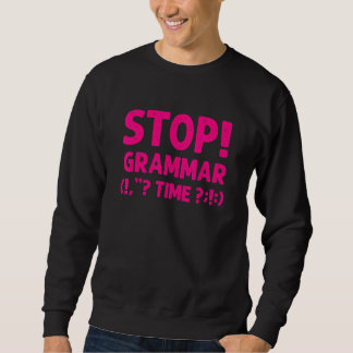 Grammatik für Männer Frauen Cool Stopp! Grammatikz Sweatshirt