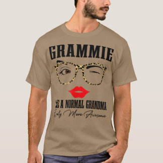 Grammie Like A Normal Grandma Only More Awesome Le T-Shirt