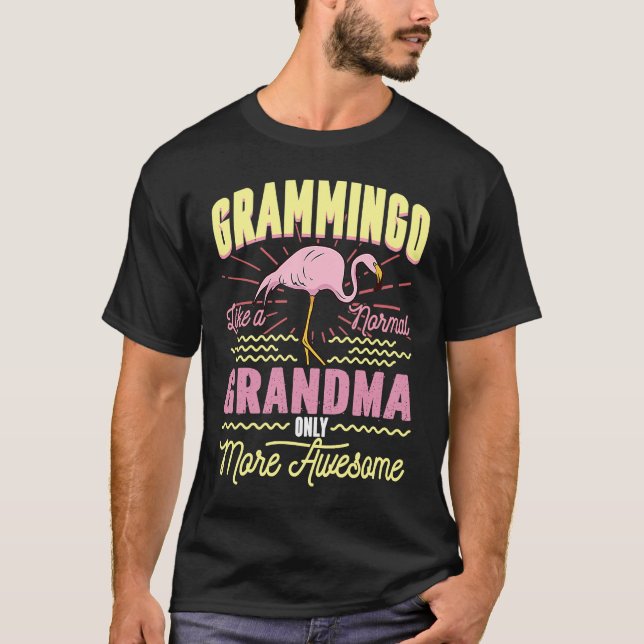 Grammingo Like A Normal Grandma Only More Awesome T-Shirt (Vorderseite)