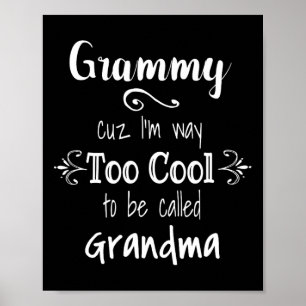 Grammy Cuz Ich bin zu Cool, um Oma für G zu nennen Poster