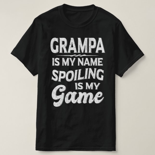 Grampa ist mein Name Verschrotten ist mein Game Op T-Shirt (Design vorne)