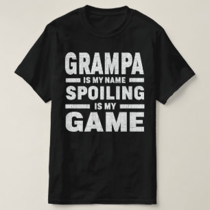 Grampa ist mein Name Verschrotten ist mein Game Op T-Shirt