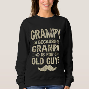 Grampie, weil Opa für alte Typ lustigen Vater F Sweatshirt