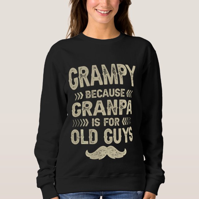 Grampie, weil Opa für alte Typ lustigen Vater F Sweatshirt (Vorderseite)