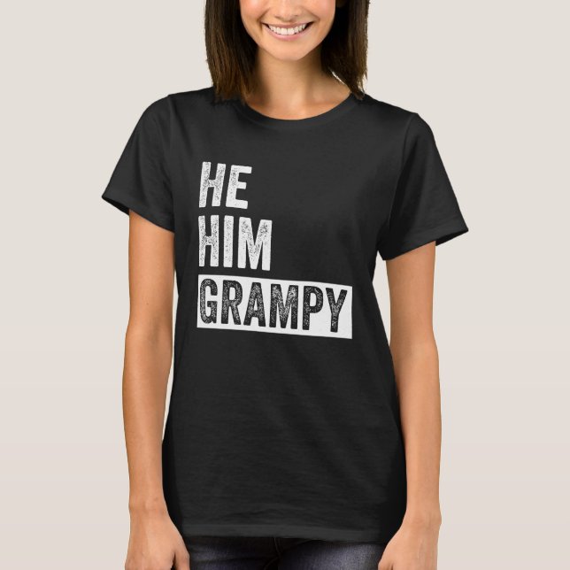 Grampy  Valentine Quote  He Him Grampy  1 T-Shirt (Vorderseite)