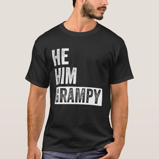 Grampy  Valentine Quote  He Him Grampy  1 T-Shirt (Vorderseite)