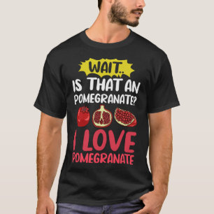 Granatapfelsaft Treeds Fruchtsamen Blume Pflanze T-Shirt