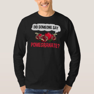 Granatapfelsaft Treeds Fruchtsamen Blume Pflanze T-Shirt