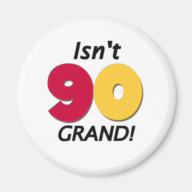 Grand 90. Geburtstag Magnet (Vorne)