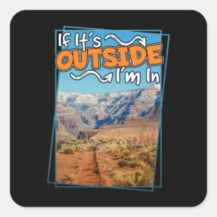 Grand Canyon Wenn es draußen ist, bin ich drin Quadratischer Aufkleber