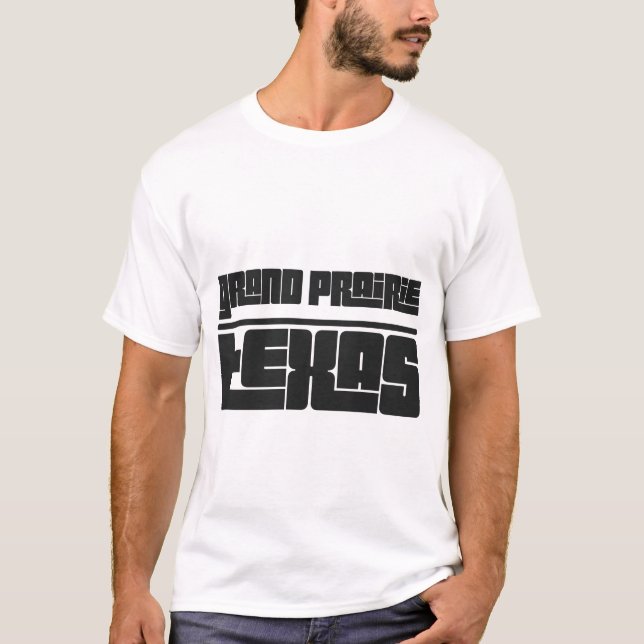 Grand Prairie - Texas T-Shirt (Vorderseite)