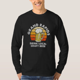 Grand Rapids Drinks Lokales Kunsthandwerk Biere Mi T-Shirt