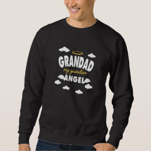 Grandad Mein Wächter Angel Erinnerung Familienmitg Sweatshirt