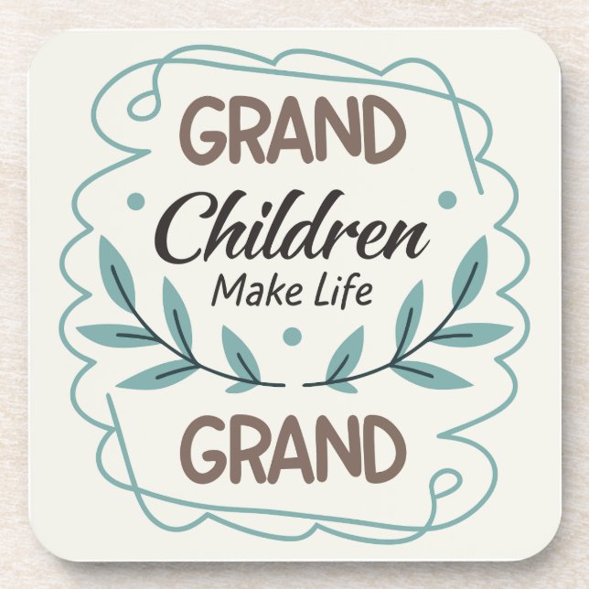 Grandchildren Make Life Grand  Hand Lettered Quote Getränkeuntersetzer (Vorderseite)