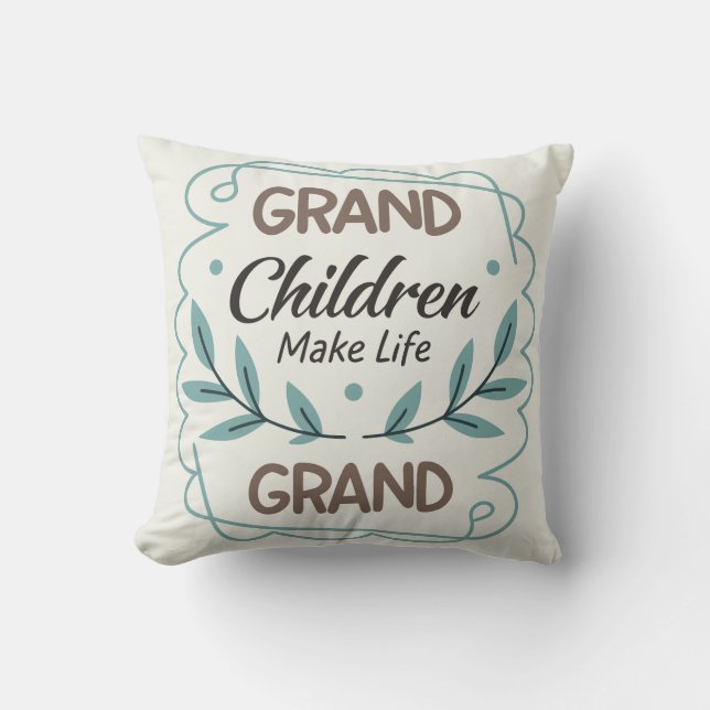 Grandchildren Make Life Grand  Hand Lettered Quote Kissen (Vorderseite)