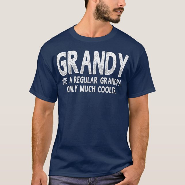 Granddefinitionen nur wie normale Opa T-Shirt (Vorderseite)