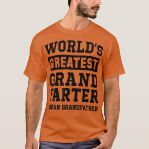 GrandFarter I Gemein Grandfath der Mens World T-Shirt