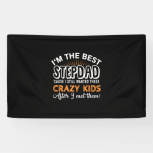 Grandfather Gift I Am The Best Step Dad Banner