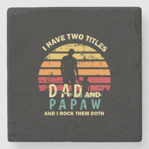 Grandfather Quotes Dad And Papa I Rock Them Steinuntersetzer