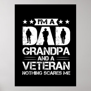 Grandfather Quotes I Am   A Dad And A Veteran Poster