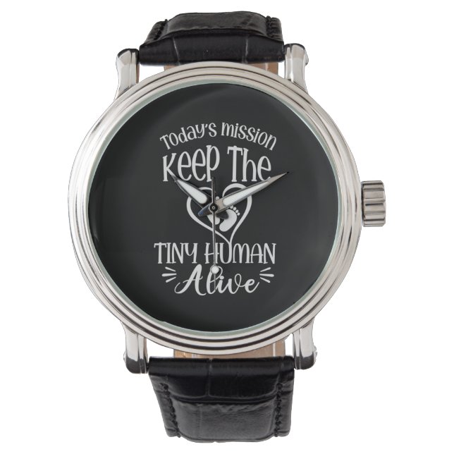 Grandfather Quotes | Keep The Tiny Human Alive Armbanduhr (Vorderseite)