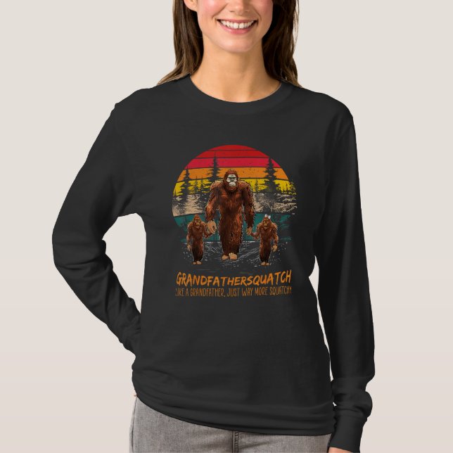 Grandfather Squatch Like A Grandpa Just Way More S T-Shirt (Vorderseite)