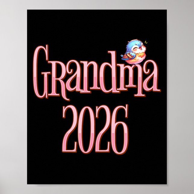 Grandma 2026 Cute Bird New Grandma Pregnancy Revea Poster (Vorne)