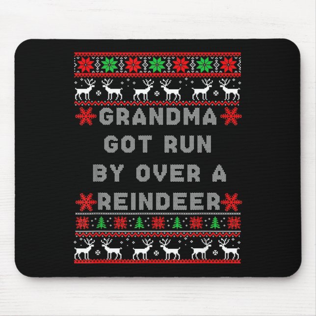 Grandma Got Run Over By A Reindeer Ugly Costume Fu Mousepad (Vorne)