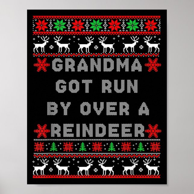 Grandma Got Run Over By A Reindeer Ugly Costume Fu Poster (Vorne)